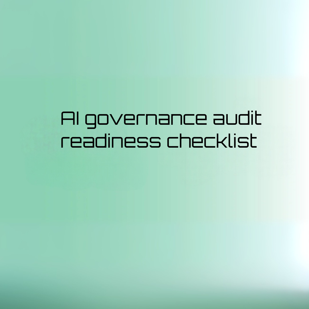 ai governance audit readiness checklist