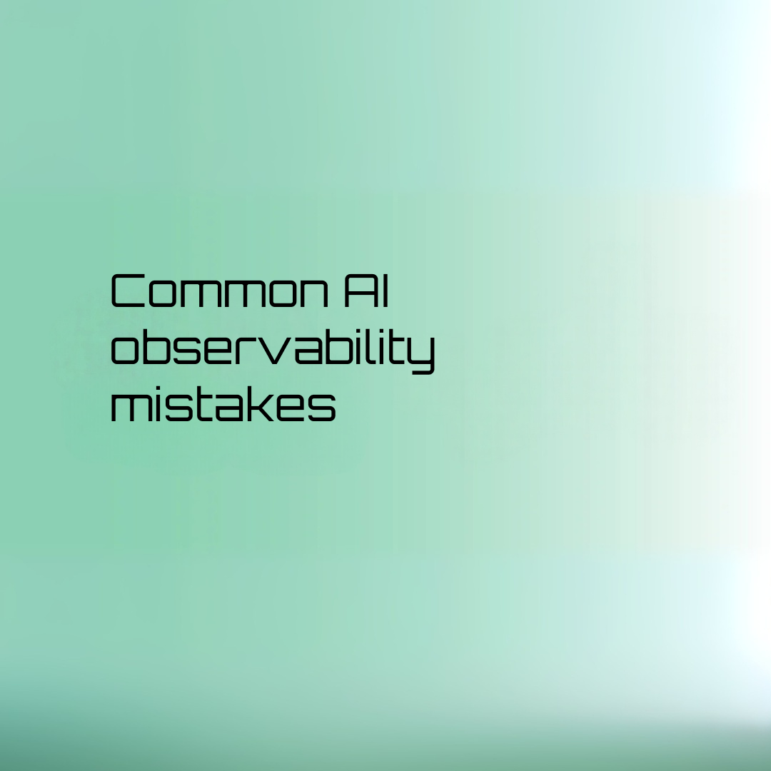 common ai observability mistakes
