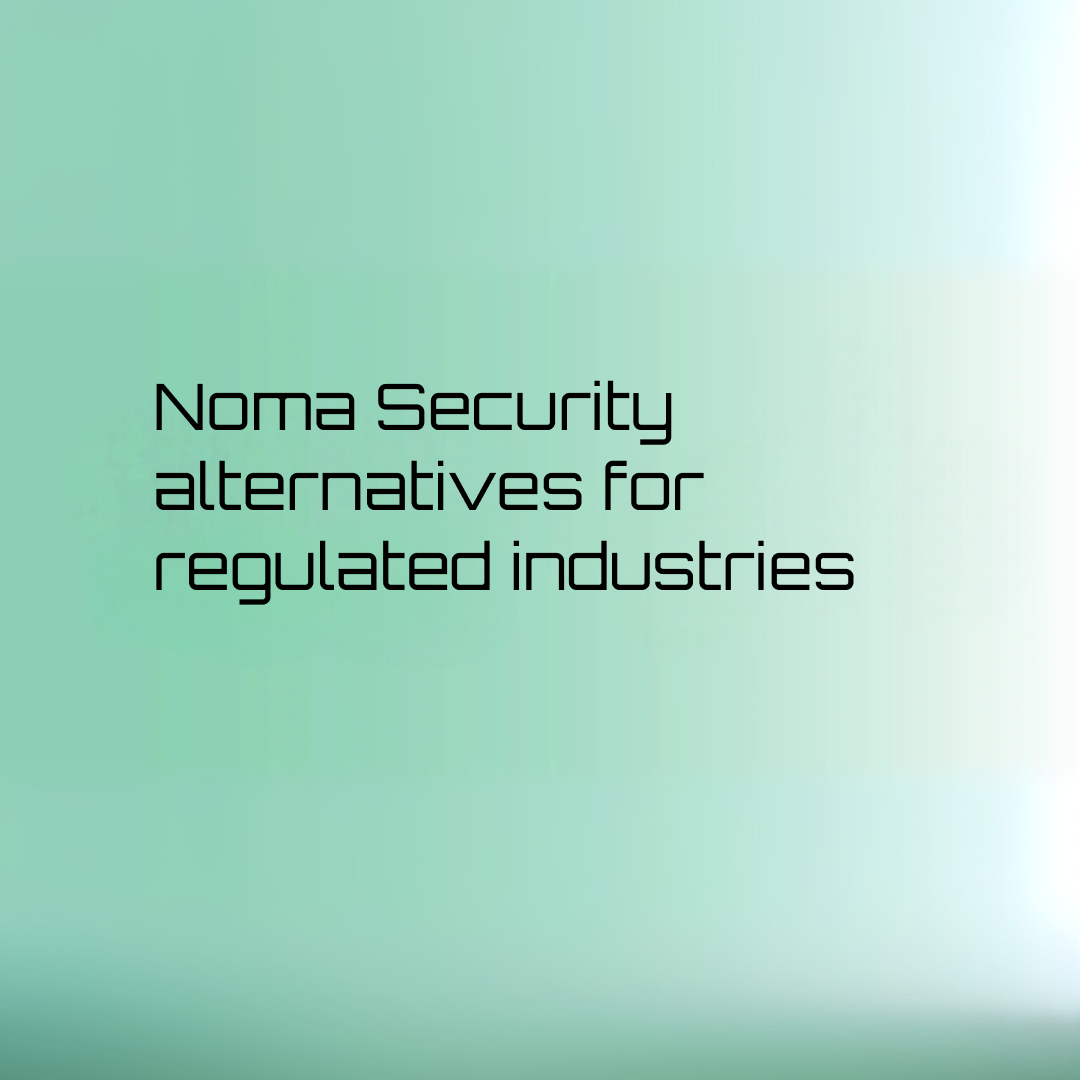 noma security alternatives 2026