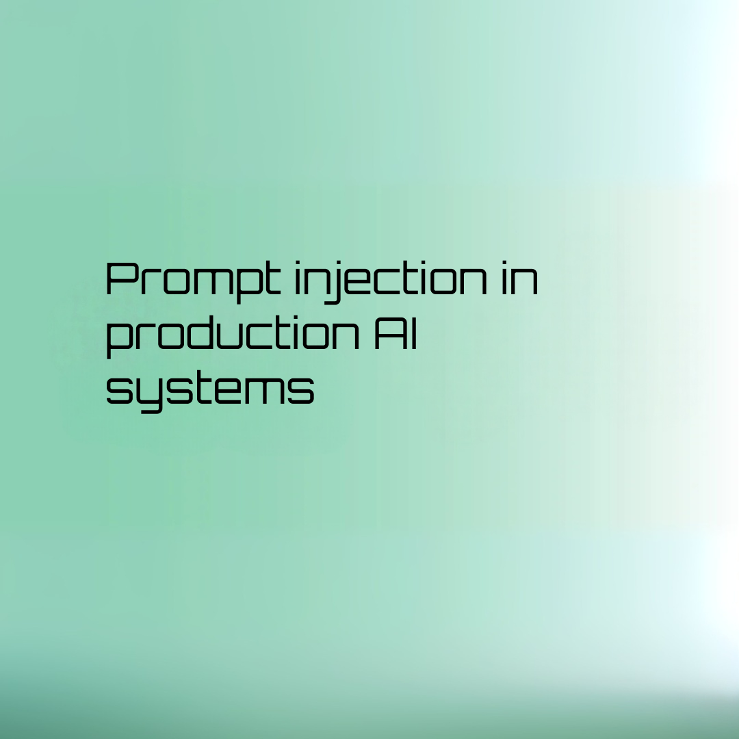 prompt injection production AI systems