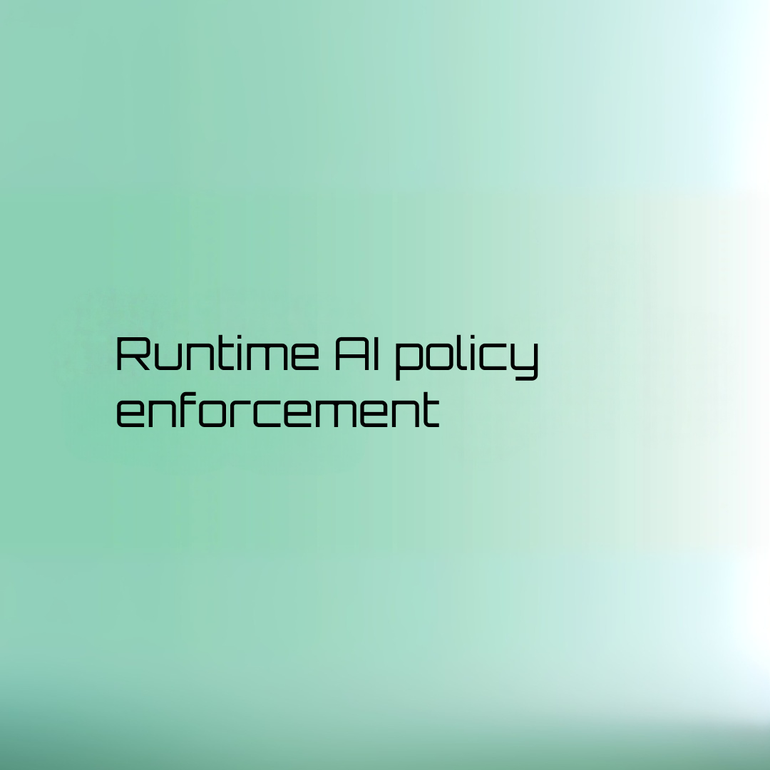 runtime AI policy enforcement